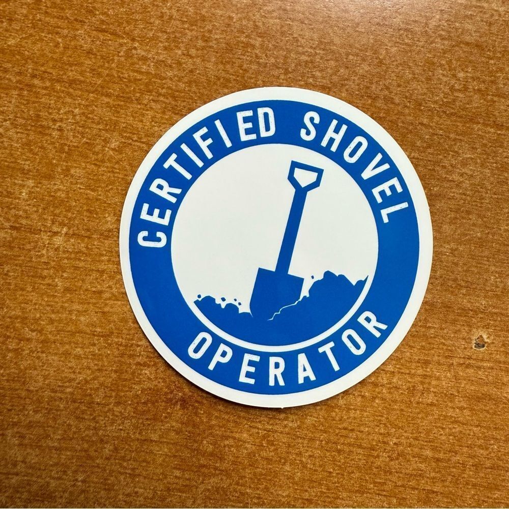 Certified‎ Shovel Operator Sticker